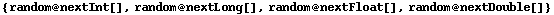 {random @ nextInt[], random @ nextLong[], random @ nextFloat[], random @ nextDouble[]}